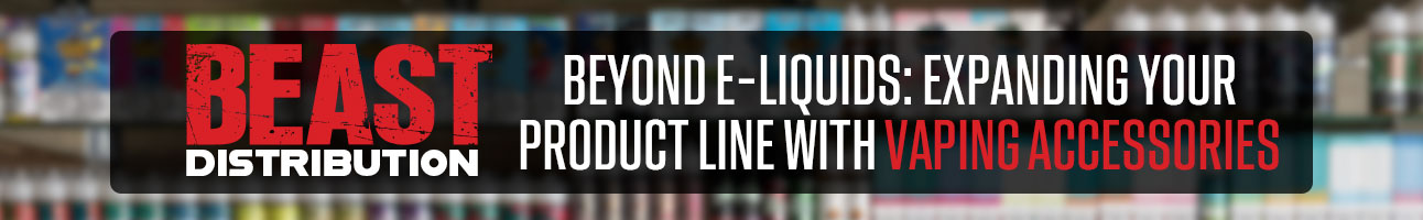 Beyond E-Liquids: Expanding Your Product Line with Vaping Accessories