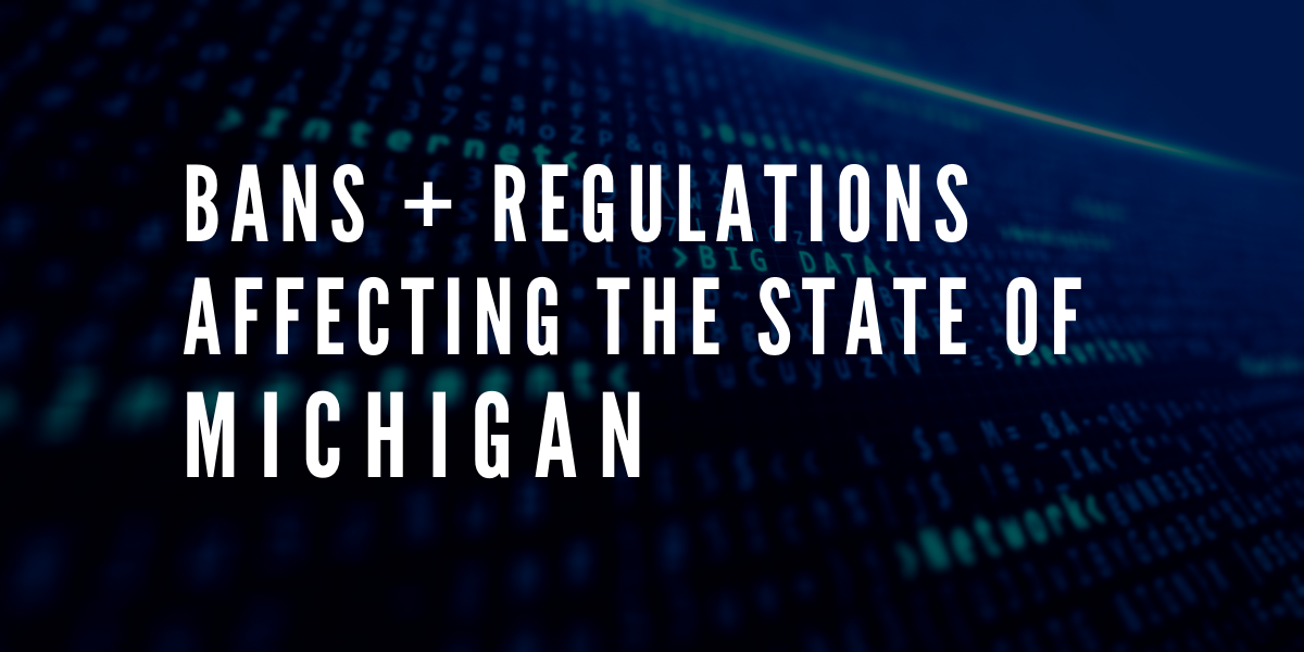 UPDATE: Latest Regulations Affecting the State of Michigan