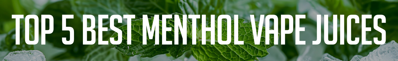Best Menthol Vape Juice 2023